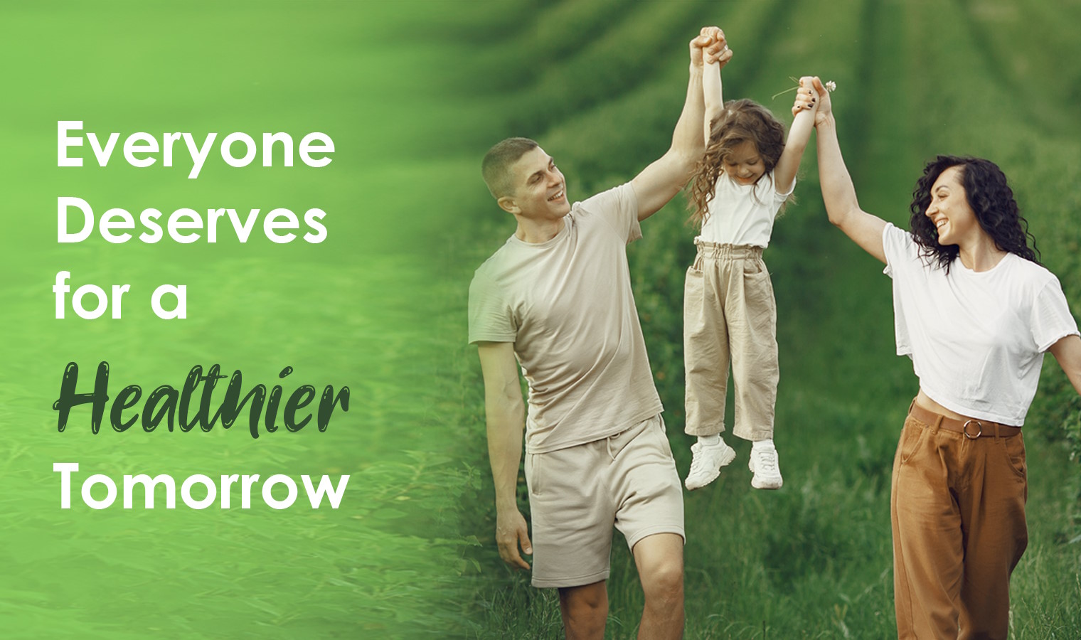 Everyone Deserves for a Healthier Tomorrow